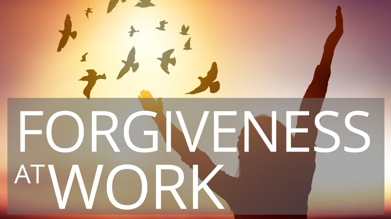 Forgiveness At Work