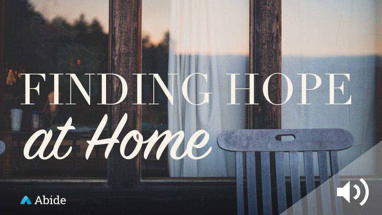 Finding Hope At Home