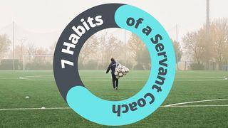 7 Habits Of A Servant Coach