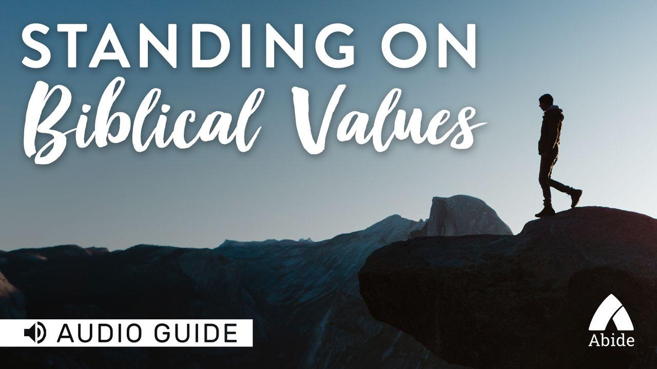 Standing On Biblical Values