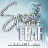 Speak Over The Fear