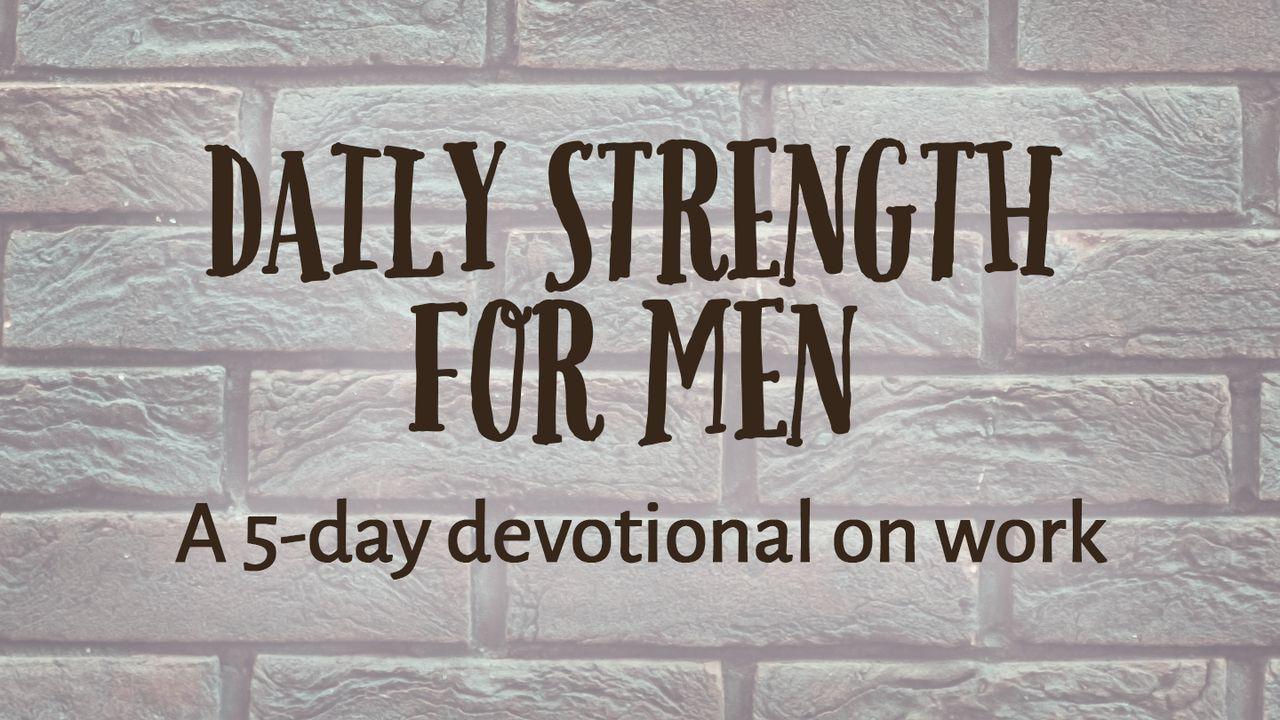 Daily Strength For Men: Work