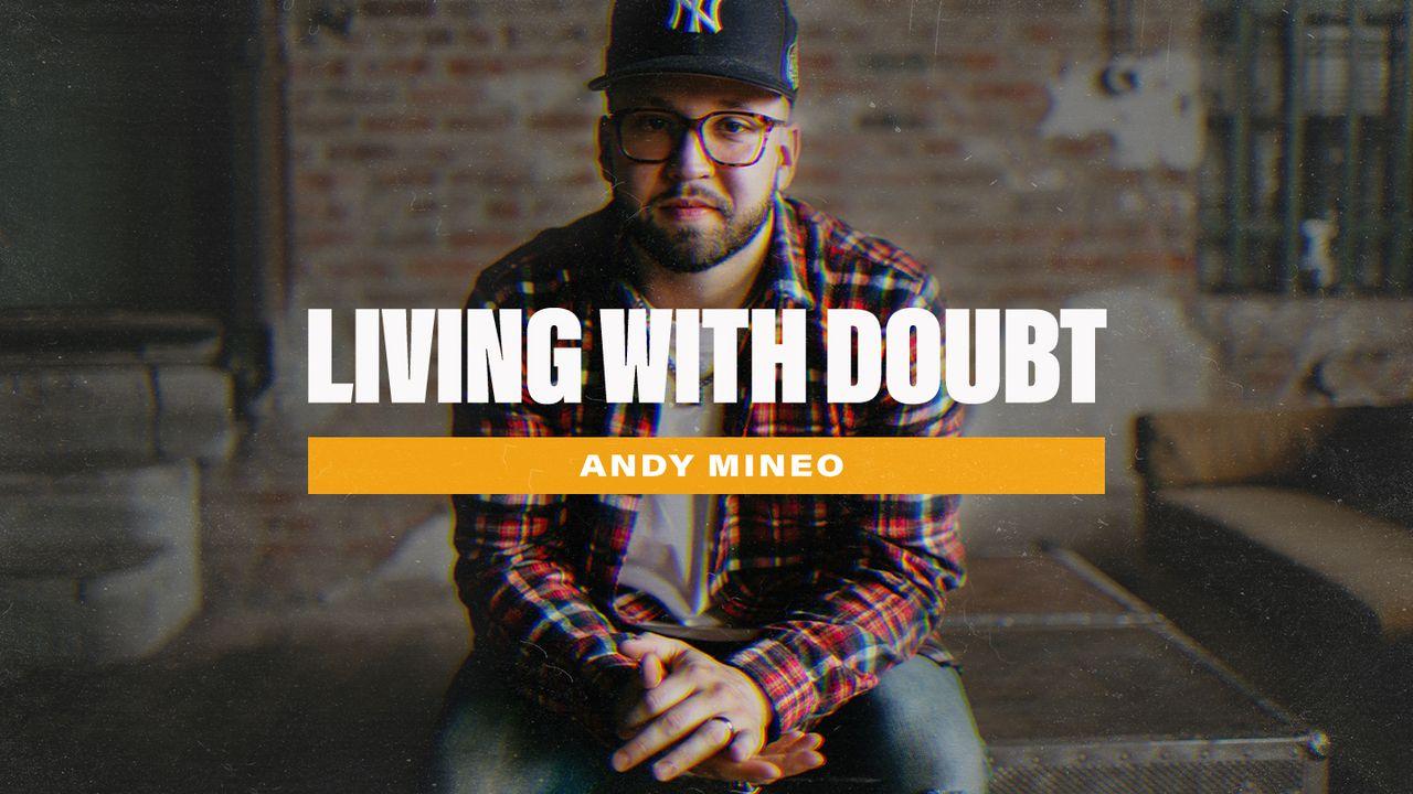 Andy Mineo: Living With Doubt