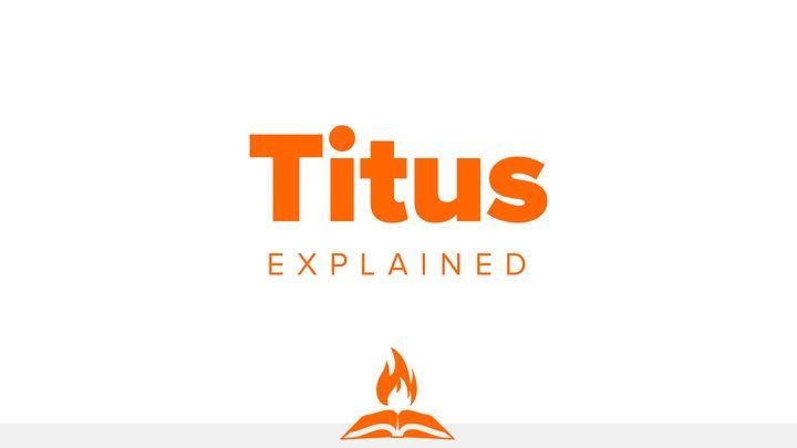 Titus Explained | Entrusted To Lead