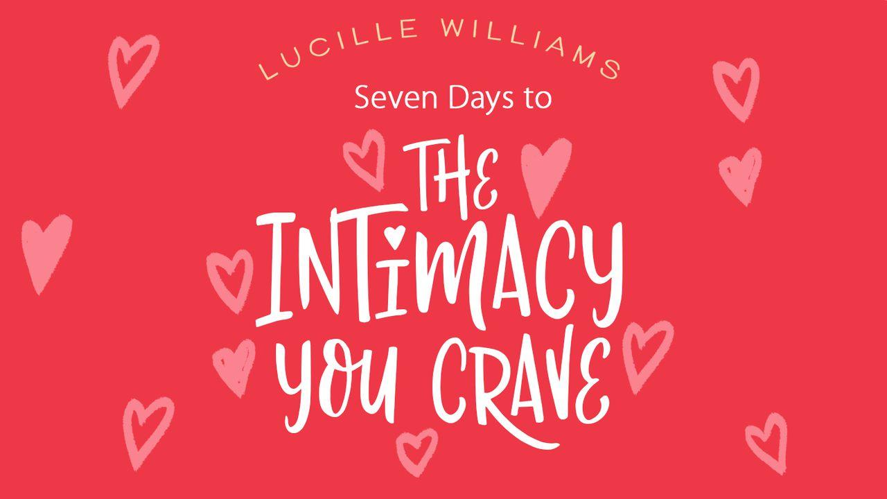 Seven Days To “The Intimacy You Crave” Bible Plan
