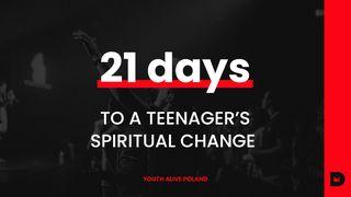 21 Days To A Teenager’s Spiritual Change