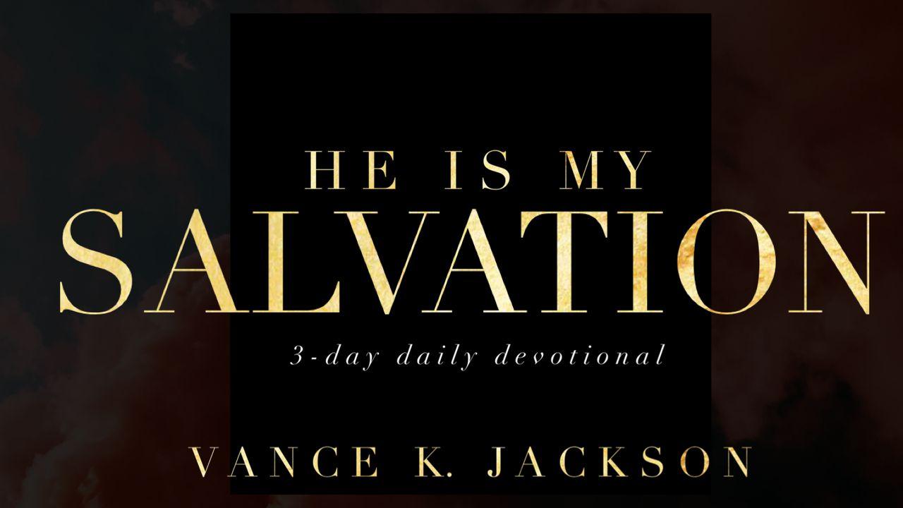 He Is My Salvation