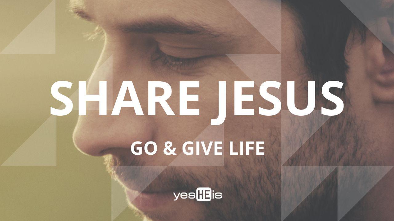 Share Jesus - Go & Give Life