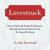 Lovestruck A 5-Day Devotional