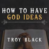 How To Have God Ideas