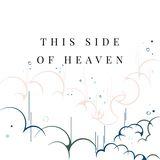 This Side Of Heaven