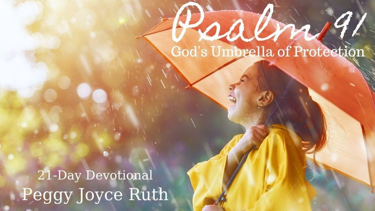 Psalm 91 God's Umbrella Of Protection 21-Day Devotional