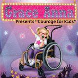 Grace Anna Presents "Courage For Kids"