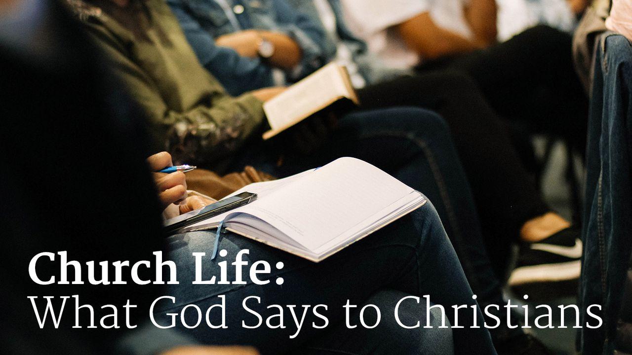 Church Life: What God Says To Christians