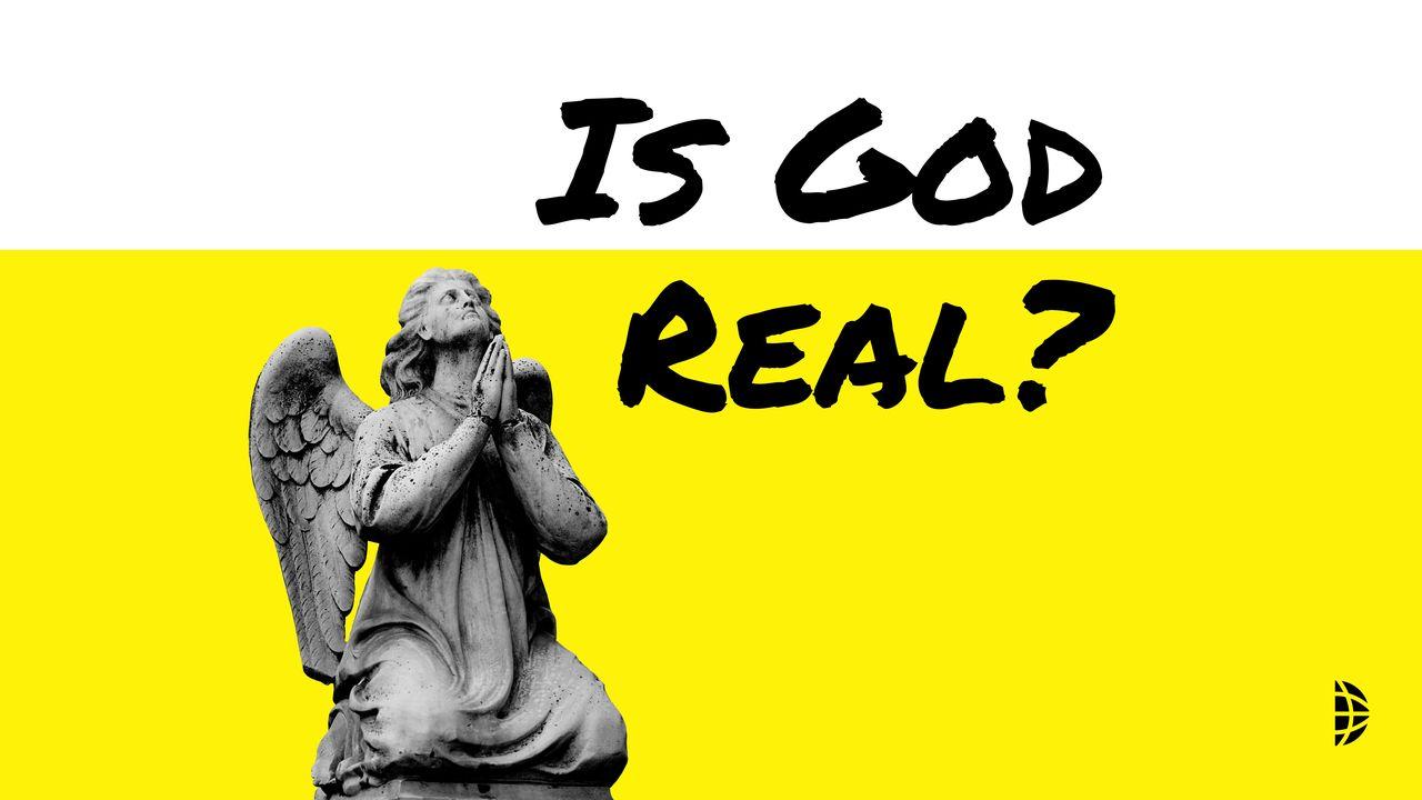 Is God Real?