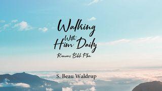 Walking With Him Daily Romans Bible Plan