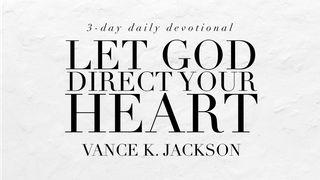 Let God Direct Your Heart