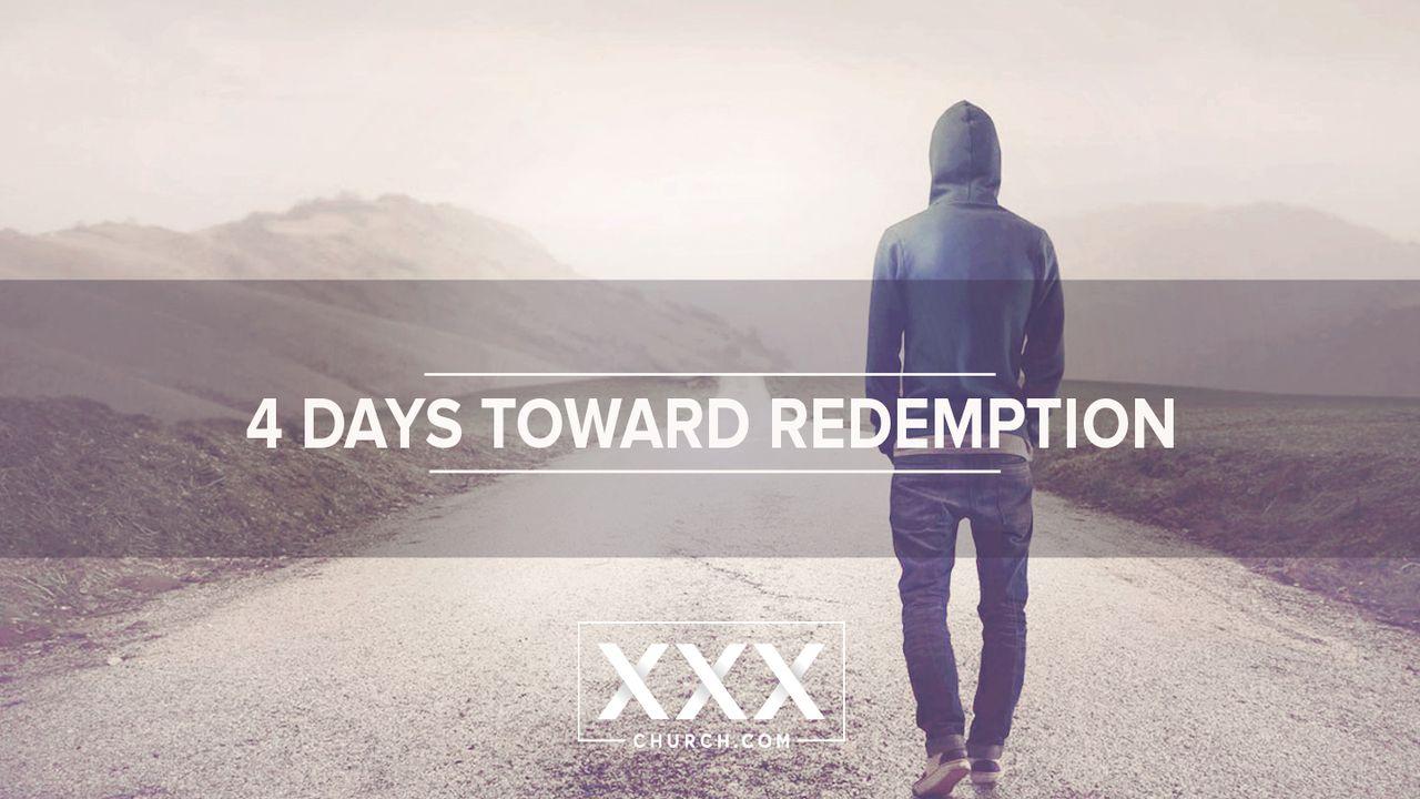 4 Days Toward Redemption