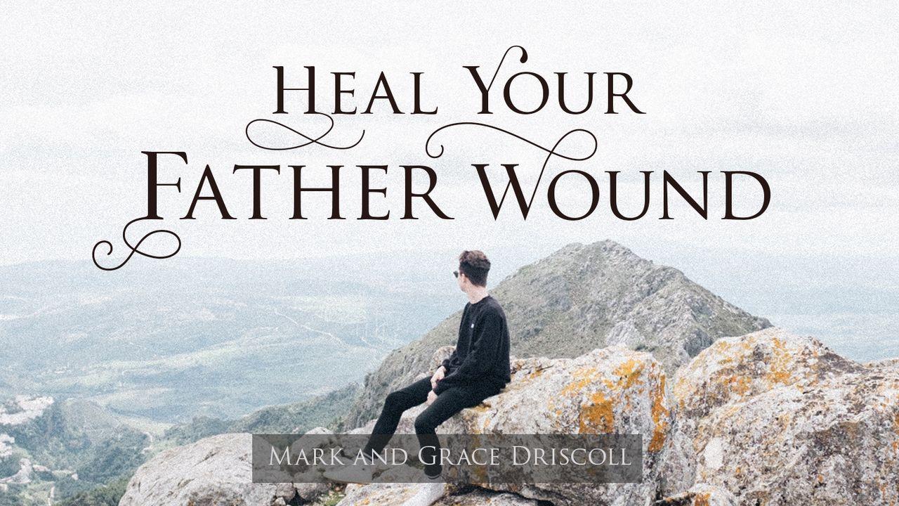 Heal Your Father Wound