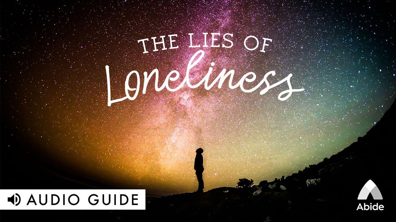 The Lies Of Loneliness