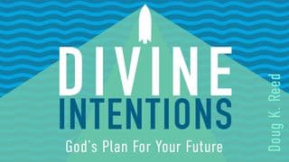 Divine Intentions: God’s Plan For Your Future