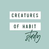 Creatures Of Habit: Study 