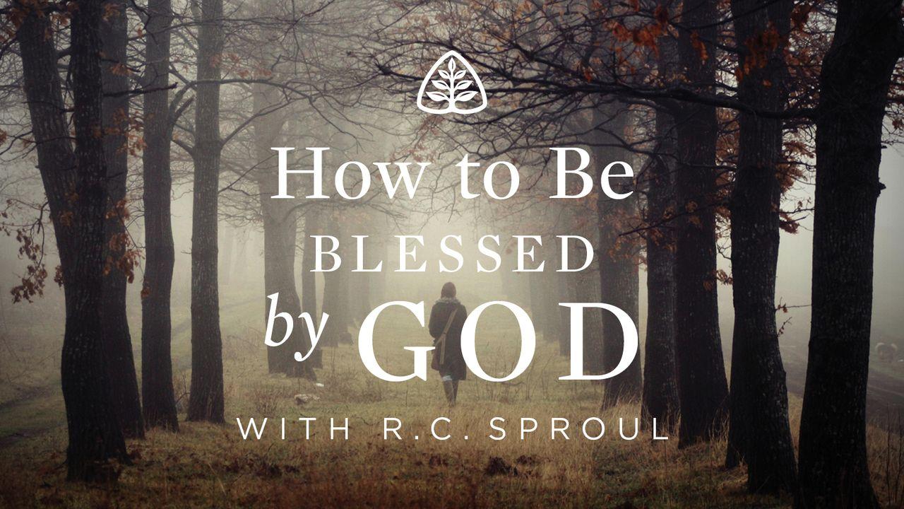 How To Be Blessed By God