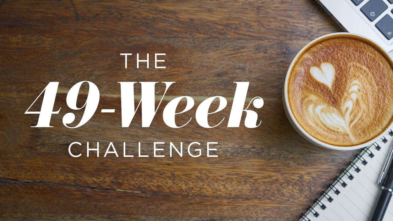 The 49-Week Challenge