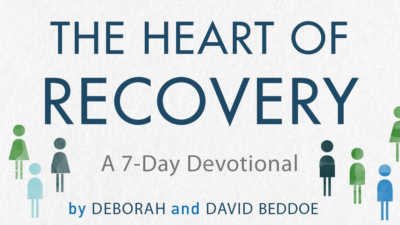 The Heart Of Recovery By Deborah and David Beddoe