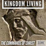 Kingdom Living - The Commands of Christ