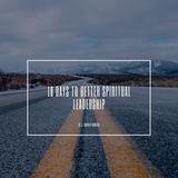 10 Days to Better Spiritual Leadership
