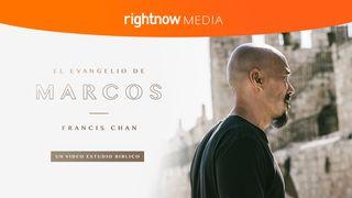 El Evangelio de Marcos con Francis Chan: un estudio bíblico en video