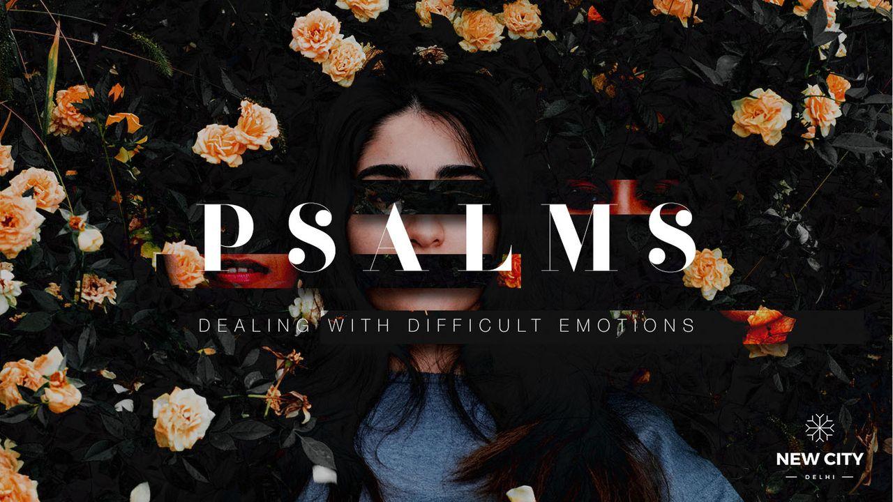 Psalms: Dealing with Difficult Emotions