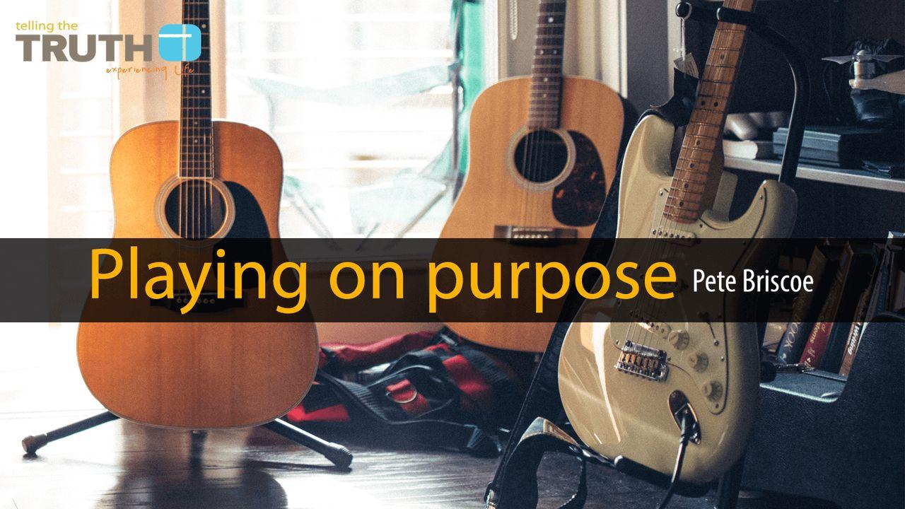 Playing On Purpose By Pete Briscoe