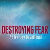 Destroying Fear: A Five-Day Devotional 