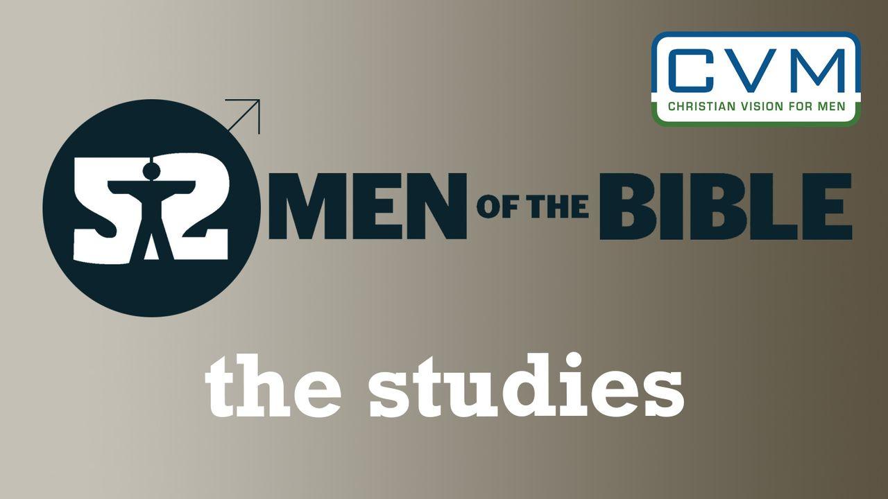 52 Men of the Bible - The Studies