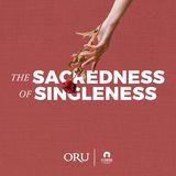 The Sacredness of Singleness