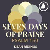 7 Days of Praise:  Praying Through Psalm 150 