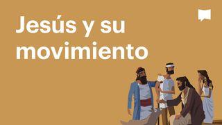 Proyecto Biblia | Jesús y su movimiento
