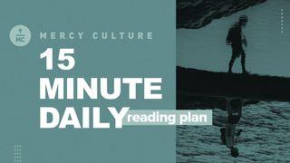 Mercy Culture 15 Minute Reading Plan