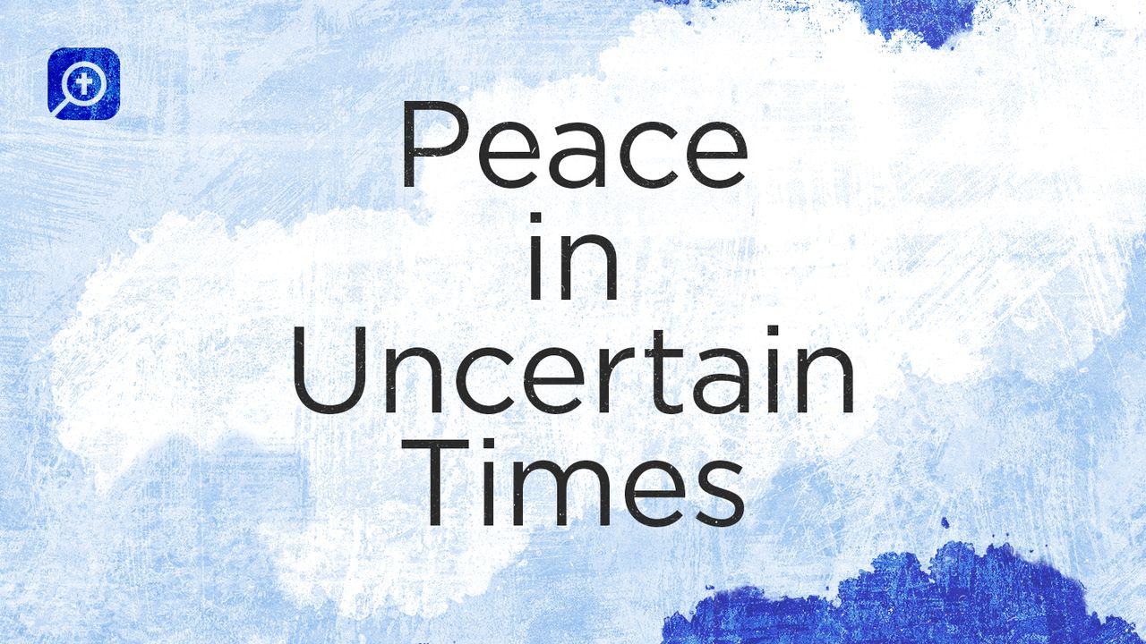 Peace in Uncertain Times