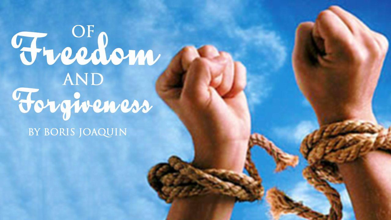 Of Freedom and Forgiveness