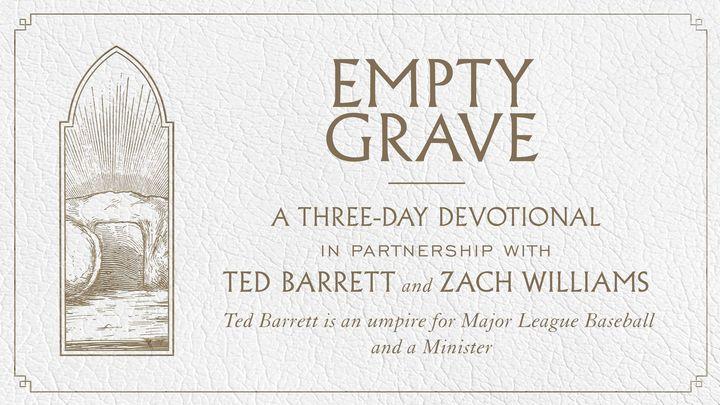 Empty Grave: A Three-Day Devotional With Ted Barrett and Zach Williams 