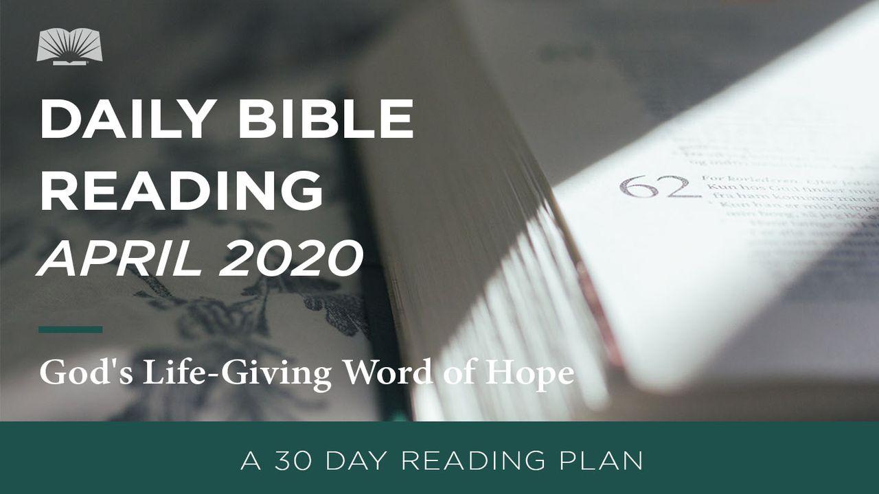 Daily Bible Reading – April 2020 God’s Life-Giving Word Of Hope