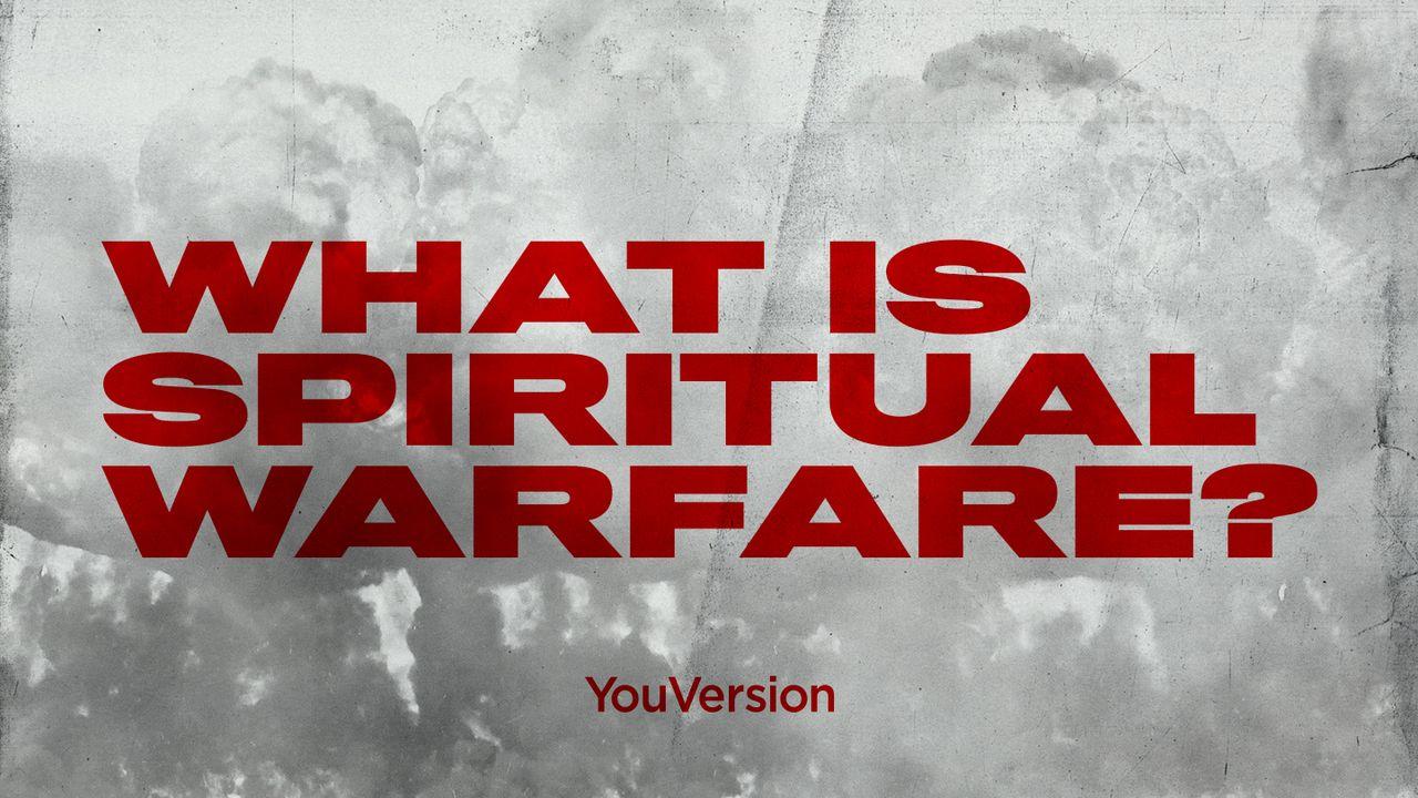 Wat is Geestelike Oorlogvoering?