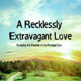 A Recklessly Extravagant Love