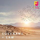 Covenant + Law