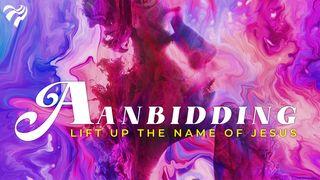 Aanbidding - Lift up the name of Jesus