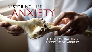 Restoring Life: Anxiety