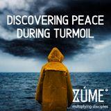 Discovering Peace during Turmoil